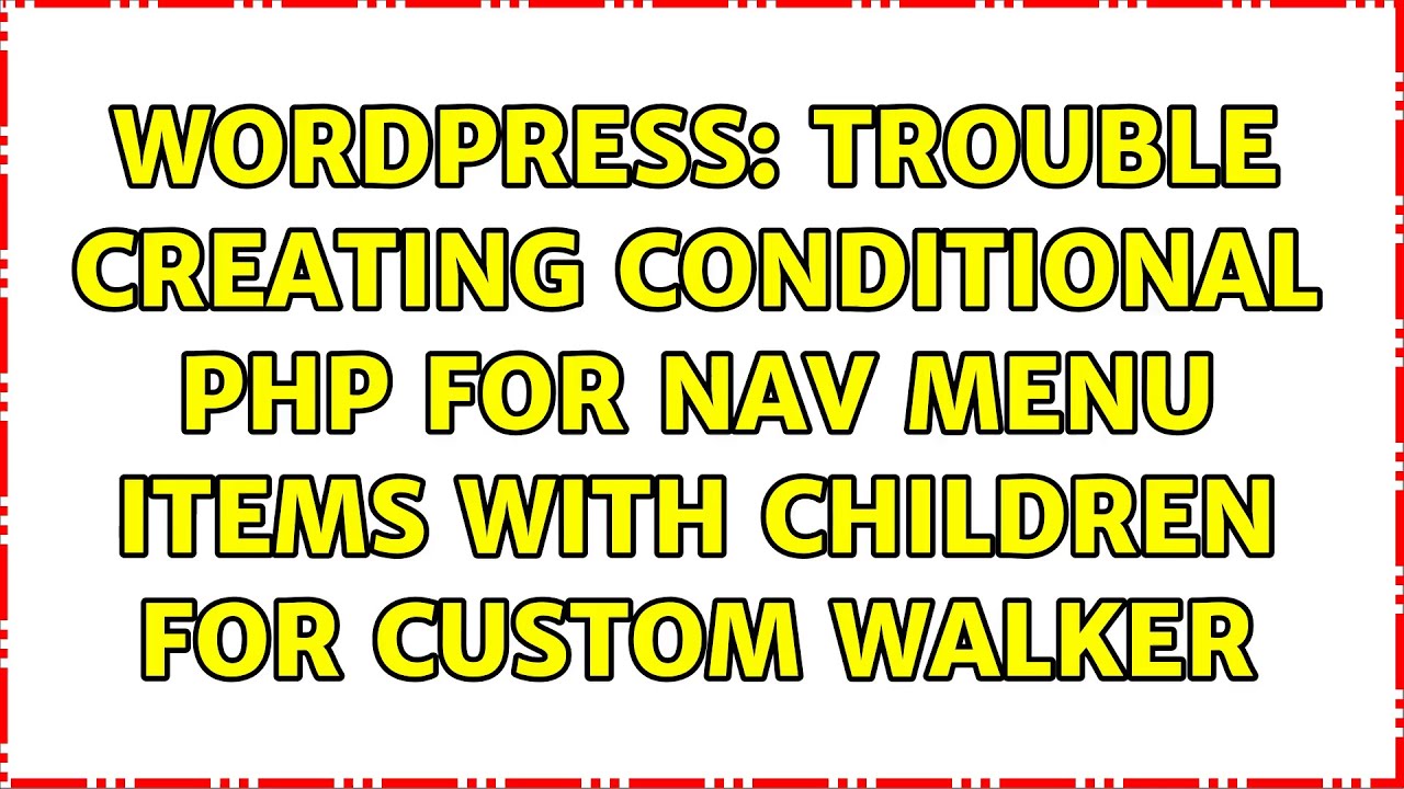 Wordpress: Trouble creating conditional PHP for nav menu items with ...