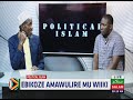 Ebikoze Amawulire Mu Wiiki - Political Islam - Imam Iddih Kasozi