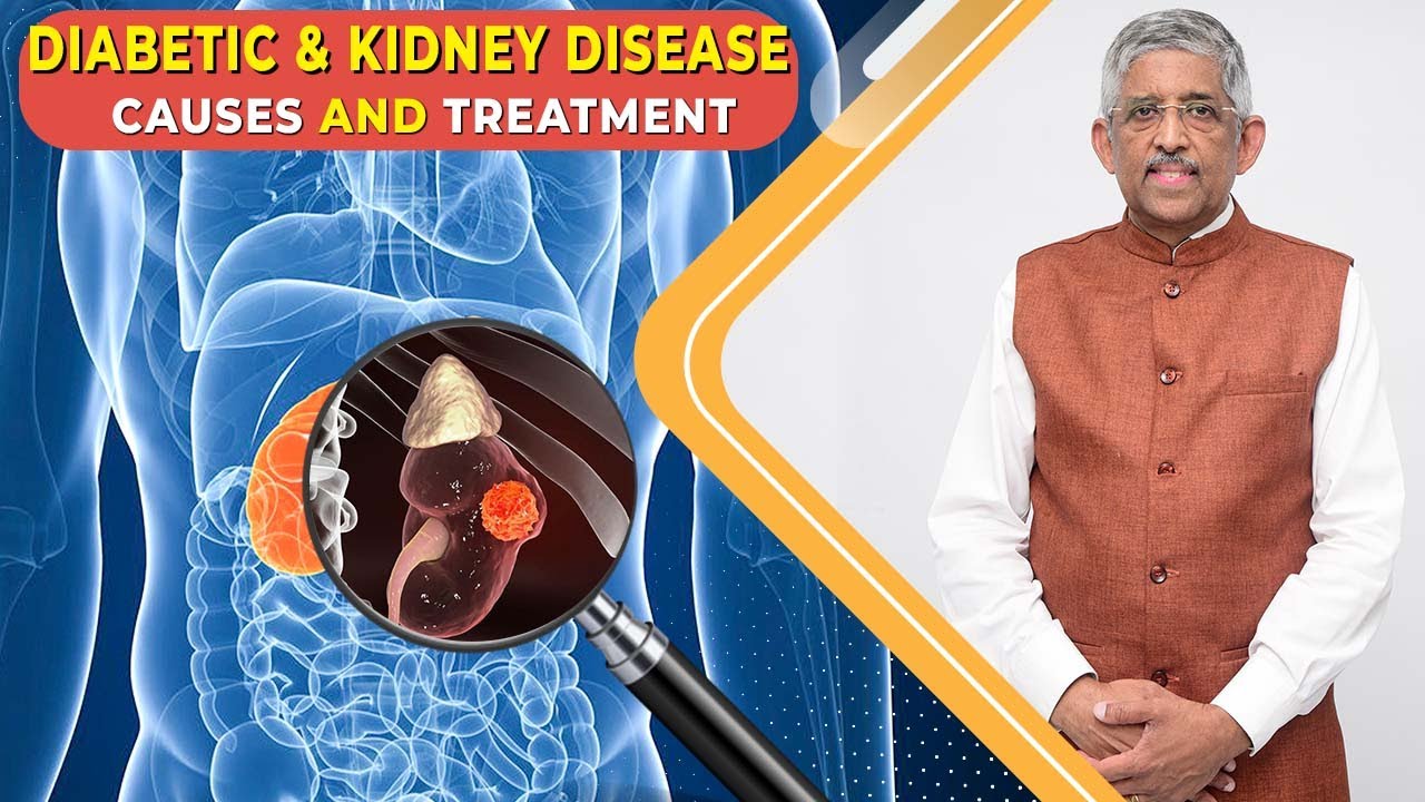 Why and How to Prevent Kidney Damage Due to Diabetes Dr V Mohan