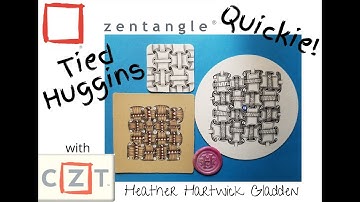 Tied Huggins | Zentangle® Quickie