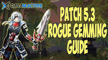 Patch 5.3 Rogue Guide! Ft. Sensus