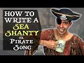 How To Write A Sea Shanty Song or Pirate Music