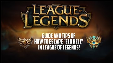 How to Escape "Elo Hell" - League of Legends
