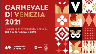 Il Carnevale di Venezia in Streaming - domenica 7 febbraio 2021