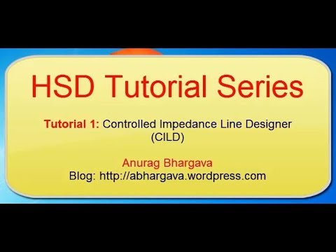 HSD Tutorial-1: Controlled Impedance Line Designer (CILD)