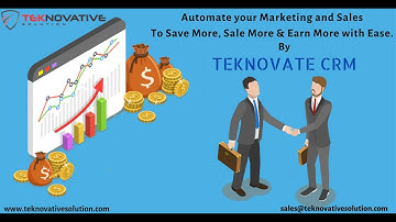 Automate your Marketing and Sales Process with Ease by Teknovate CRM