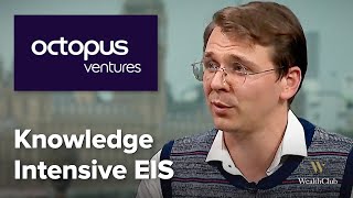 Deeptech investor Simon King, Octopus Ventures EIS – Meet the manager