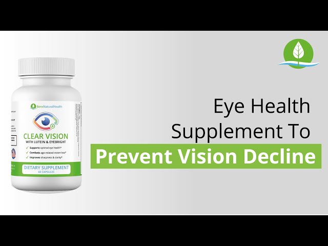 Clear Vision: Eye Health Supplement To Prevent Vision Decline