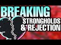 Breaking STRONGHOLDS and REJECTION W/ Jenny Weaver
