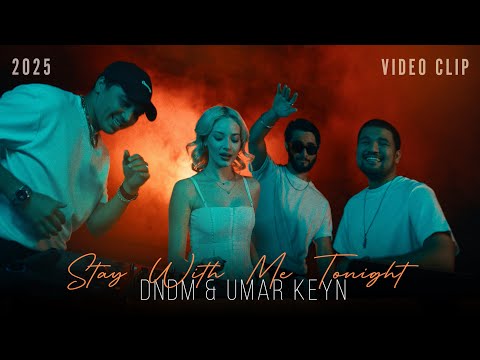 Umar Keyn DNDM Stay With Me Tonight Video Clip