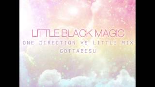 Little Black Magic [1D vs. Little Mix mashup]