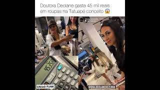 Deolane Bezerra gasta 45 mil reais na Tatuapé conceito #Shorts