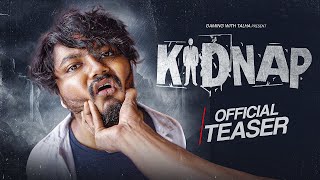 KIDNAP | Gaming With Talha | Peal Arafat | Hazy Man - Teaser