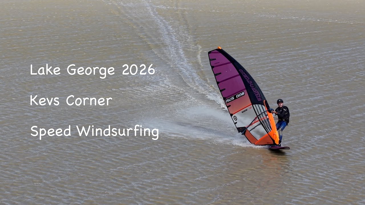 Lake George Speed Windsurfing 2026 at Kev's Corner