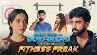 When Your Boyfriend Is A Fitness Freak | Ft. Siddharth Bodke & Mehek Mehra & Rashika Pradhan | RVCJ