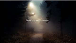 SAMRA FEAT. LIAZE - FREMDER (Lyrics)