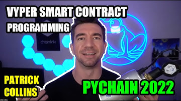Vyper Smart Contract Programming Language | Patrick Collins | PyChain 2022