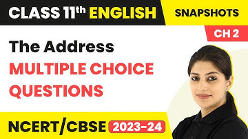 Class 11 English MCQs (20 Solved) | Snapshots Chapter 2 - The Address MCQs