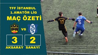 2-0 DAN MAÇI ÇEVİRDİLER TFF İSTANBUL 1. AMATÖR LİG MAÇ ÖZETİ