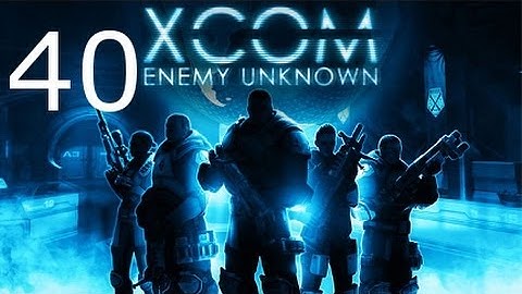 ➜ XCOM: Enemy Unknown - Walkthrough - Part 40 [Impossible] [Ironman]
