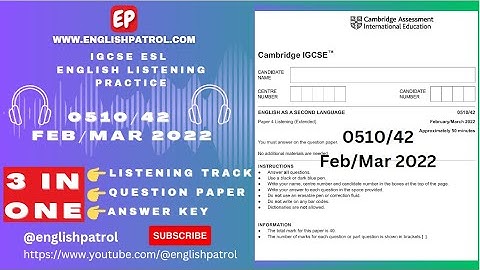 0510/42 Feb/Mar 2022 Paper 4 (Extended) Variant 42 | IGCSE ESL Listening Track Extended.