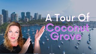 A Tour of the Coconut Grove Neighborhood in Miami-Dade