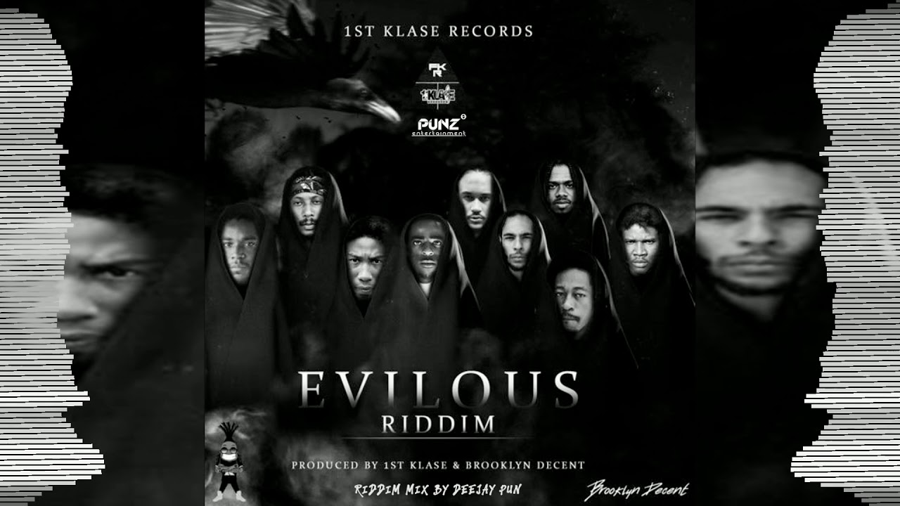 1st Klase Records x Brooklyn Decent Present the Evilous Riddim. Mixed by DeeJay Pun