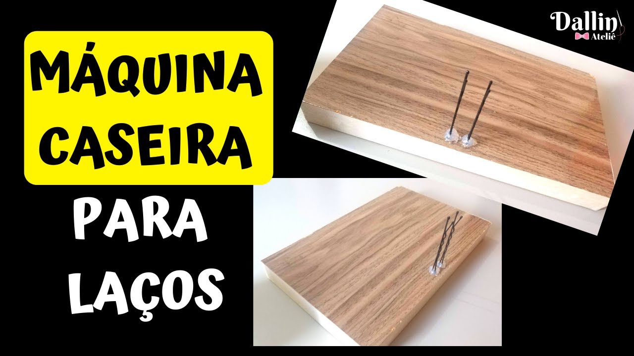 Como Fazer a Máquina caseira para Laços (passo a passo prático e completo)