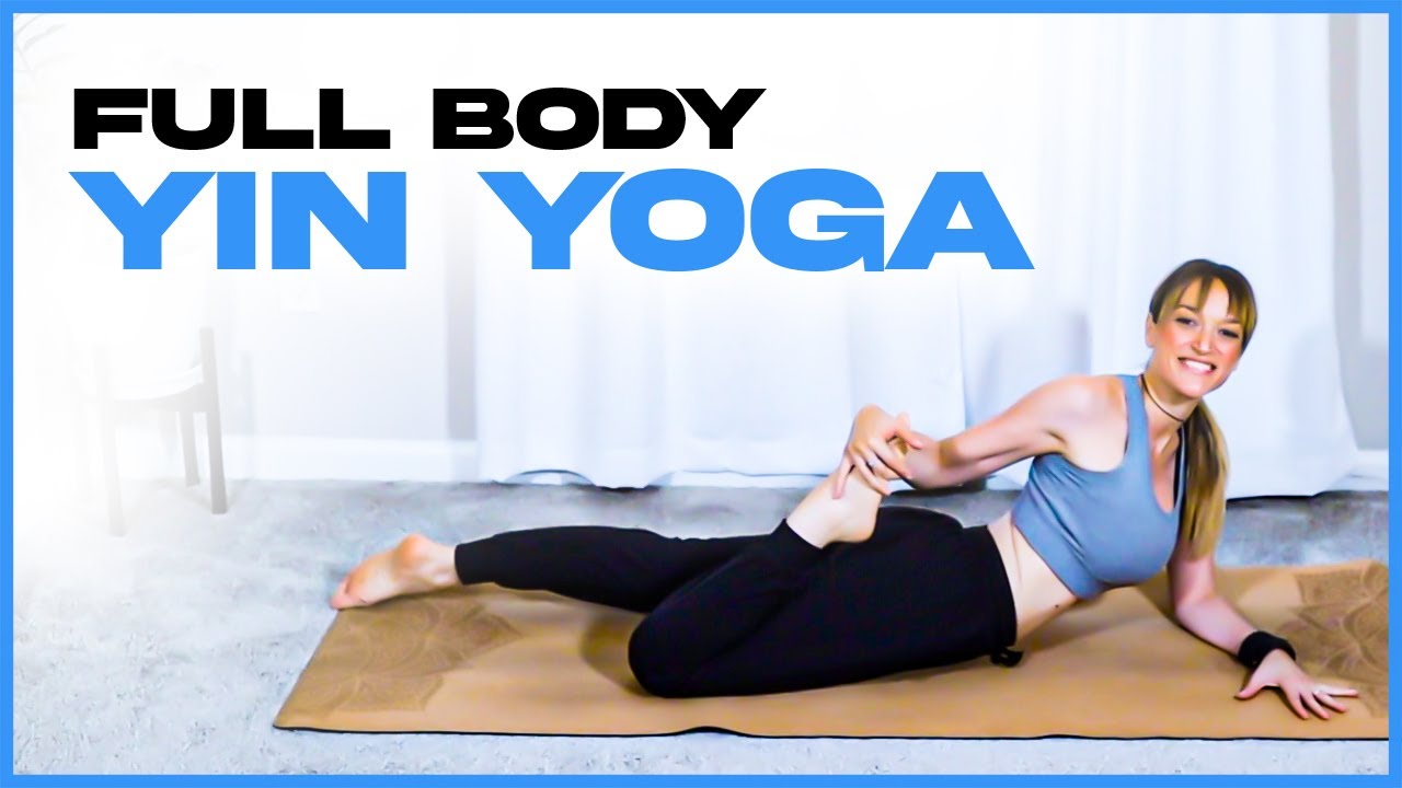 Calm Mind & Balanced Well-Being: Full Body Yin Yoga (no props) - YouTube