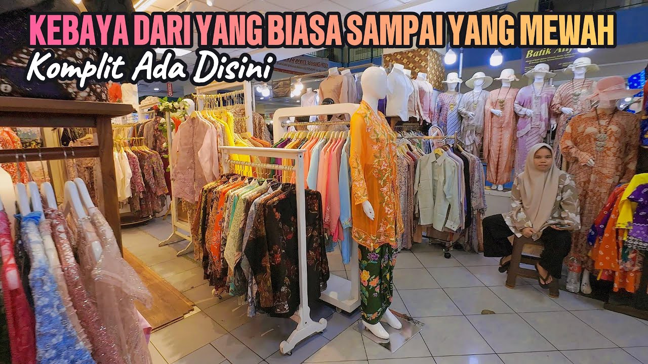 KOLEKSI KEBAYA TERLENGKAP DARI YANG MURAH SAMPAI YANG MAHAL ADA DI THAMRIN CITY JAKARTA