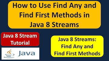 How to Use Find Any and Find First Methods in Java 8 Streams? | Streams in Java 8