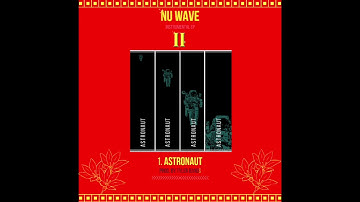 1. Astronaut || Nu Wave 2