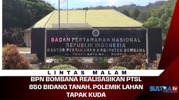 🔴LIVE LINTAS MALAM : BPN BOMBANA REALISASIKAN PTSL 850 BIDANG TANAH, POLEMIK LAHAN  | 16/10/2025