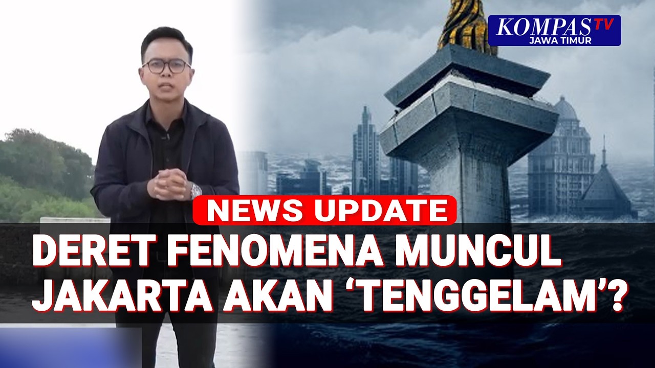 Deret Fenomena Muncul, Benarkah Jakarta Terancam Tenggelam?