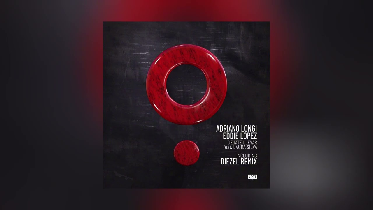 Eddie Lopez, Adriano Longi - Dejate Llevar (feat. Laura Silva) [LATIN TECH]