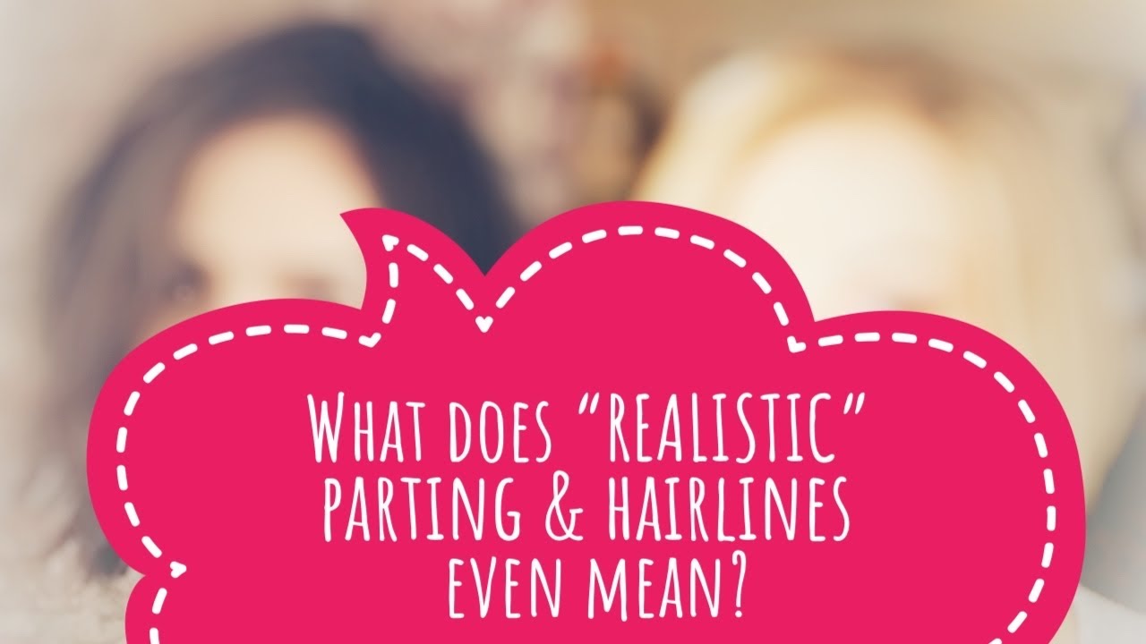 What is REALISTIC Parting & Hairlines? Wigs 101 - Deep Dive!