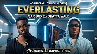Everlasting – Sarkodie ft. Shatta Wale | Lyrics Video | Ghana Music 2026 🇬🇭🔥