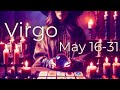 Virgo ♍, It&#39;s Time To Believe In You Again // May 16-31 Intuitive Tarot Reading