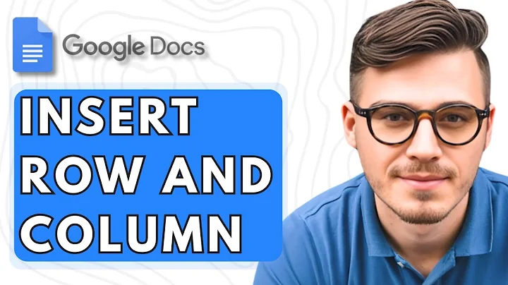 How To Insert Row And Column Of A Table In Google Docs [2025 Guide]
