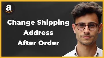 How to Change Shipping Address on Amazon After Order (Quick & Easy)