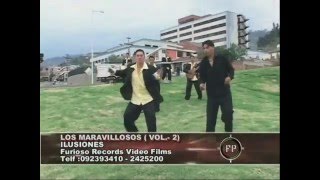 Video thumbnail of "LOS SUPER MARAVILLOSOS DEL ECUADOR  ILUSIONES VOL#3 EXITOZZZ"