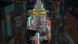 How Japan Went From Ruins to Riches (Then Lost It All) #JapanHistory #EconomicMiracle