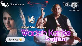 🥺Wadah Kar Ke Sajjan !! Ustad Nusrat Fateh Ali Khan Official Full complete SLA Worldwide 