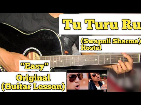Tu Turu Ru - Hostel (Swapnil Sharma) | Guitar Lesson | Plucking & Chords | (Yo Jindagi Ho)