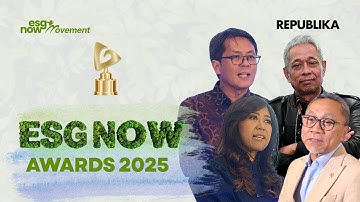 ESG NOW AWARDS 2025 — Saat Aksi Nyata Jadi Inspirasi | Respect Earth, Respect Life
