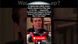 In Spider-Man 2002, Green Goblin Attacks Aunt May Later