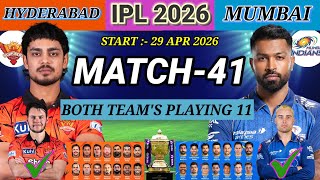 IPL 2026 Match-41 Mumbai Indians vs Sunrisers Hyderabad Match Details &amp; Both Team's Best Playing 11