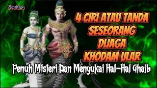 4 CIRI ATAU TANDA SESEORANG DIJAGA KHODAM ULAR