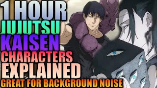 1 HOUR of Fully Explaining Jujutsu Kaisen Characters