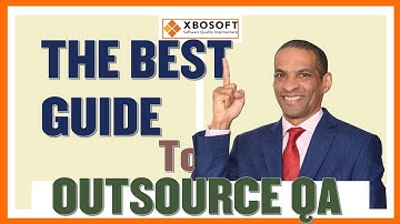 The Best Guide To Outsource QA, Available NOW!!!